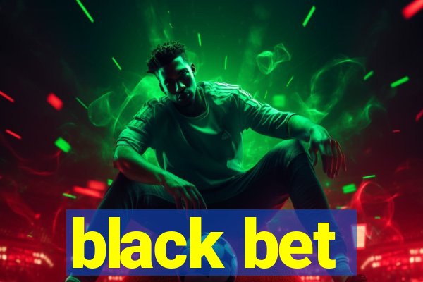 black bet